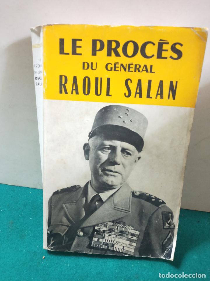Libros de segunda mano: LE PROCES DU GENERAL RAOUL SALAN. 1962 PARIS - Foto 1