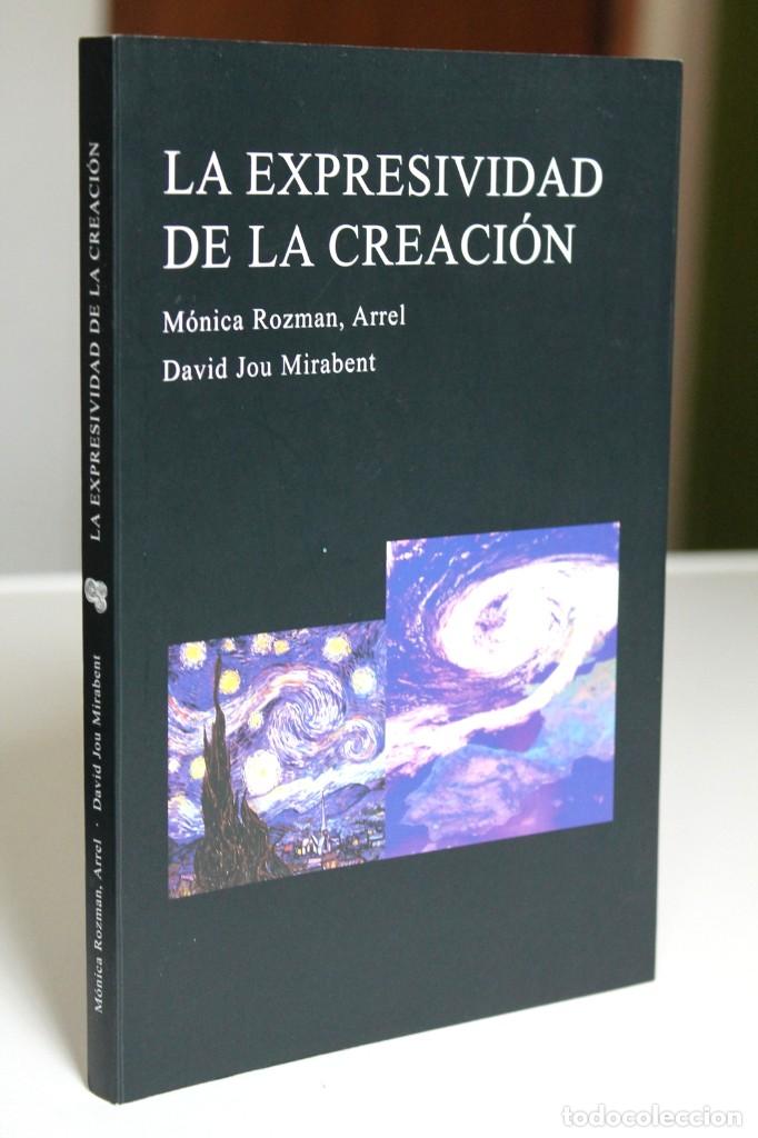 Libros de segunda mano: M&oacute;nica Rozman, Arrel y David Jou - La expresividad de la creaci&oacute;n