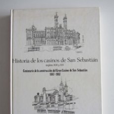 Libros de segunda mano: HISTORIA DE LOS CASINOS DE SAN SEBASTIAN SIGLOS XIX Y XX. JOSÉ MARÍA SADA Y TOMÁS HERNÁNDEZ
