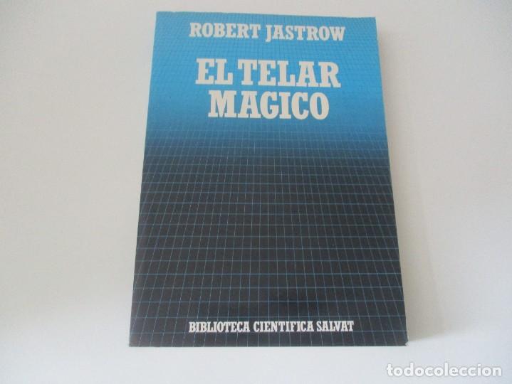 Libros de segunda mano: ROBERT JASTROW El telar m&aacute;gico (cient&iacute;fica Salvat n&ordm;7) W14328 - Foto 1