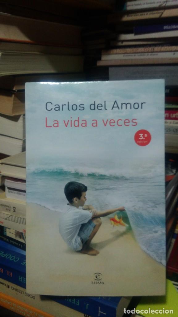 Libros de segunda mano: LA VIDA A VECES, CARLOS DEL AMOR, ED. ESPASA - Foto 1