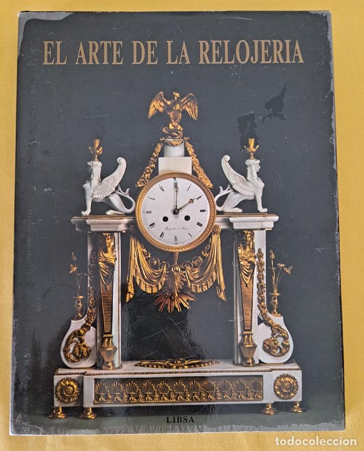 Libros de segunda mano: LIBUSE URESOVA - EL ARTE DE LA RELOJER&Iacute;A - EDICIONES LIBSA 1990 - Foto 2