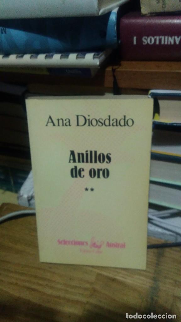 Libros de segunda mano: ANILLOS DE ORO, ANA DIOSDADO, ED. ESPASA-CALPE - Foto 1
