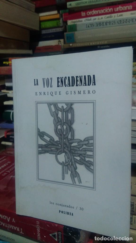 Libros de segunda mano: LA VOZ ENCADENADA, ENRIQUE GISMERO, ED. POLIBEA - Foto 1