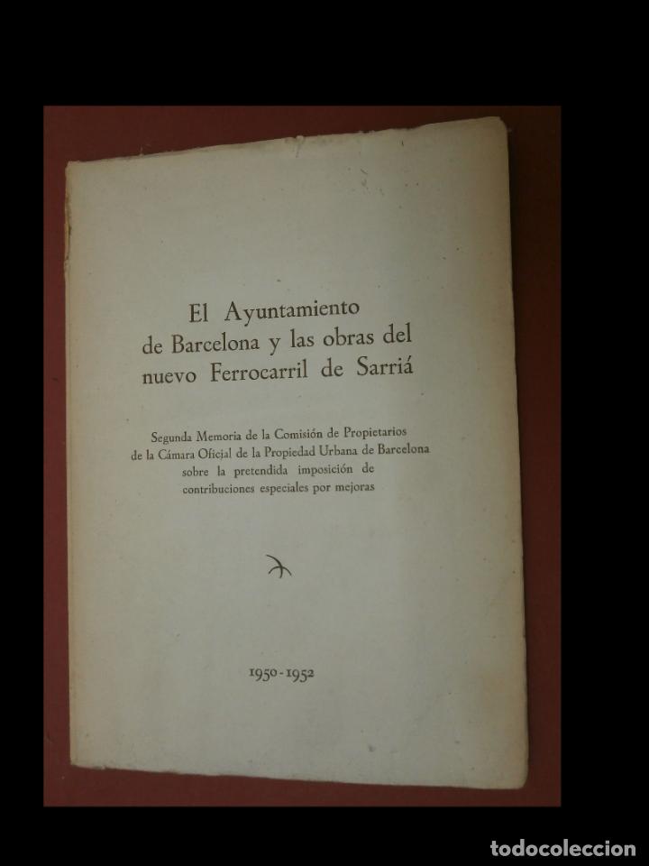 Libri di seconda mano: El Ayuntamiento de Barcelona y las obras del nuevo ferrocarril de Sarri&aacute;.