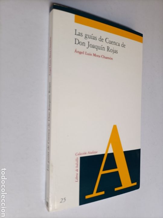 Libros de segunda mano: Las gu&iacute;as de Cuenca de Don Joaqu&iacute;n Rojas. . &Aacute;ngel Luis Mota