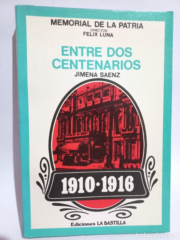 Libros de segunda mano: Jimena Saenz - Entre dos Centenarios - 1976 - Foto 1