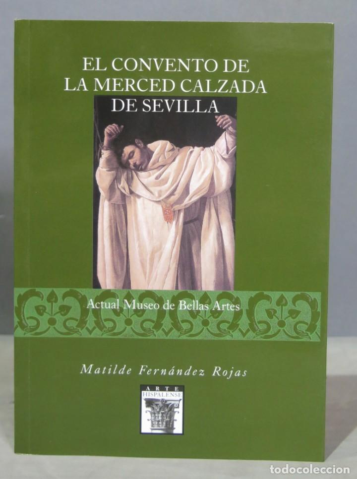 Libros de segunda mano: EL CONVENTO DE LA MERCED CALZADA DE SEVILLA - Foto 1