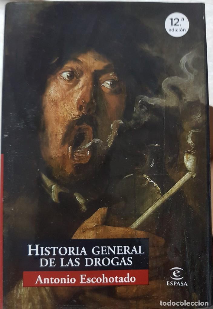 Libros de segunda mano: Historia General de las Drogas - Antonio Escohotado - Tapas duras - Espasa 2020 - Foto 1