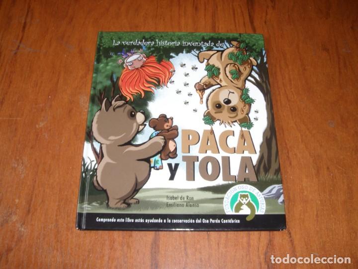 Libros de segunda mano: LA VERDADERA HISTORIA INVENTADA DE PACA Y TOLA