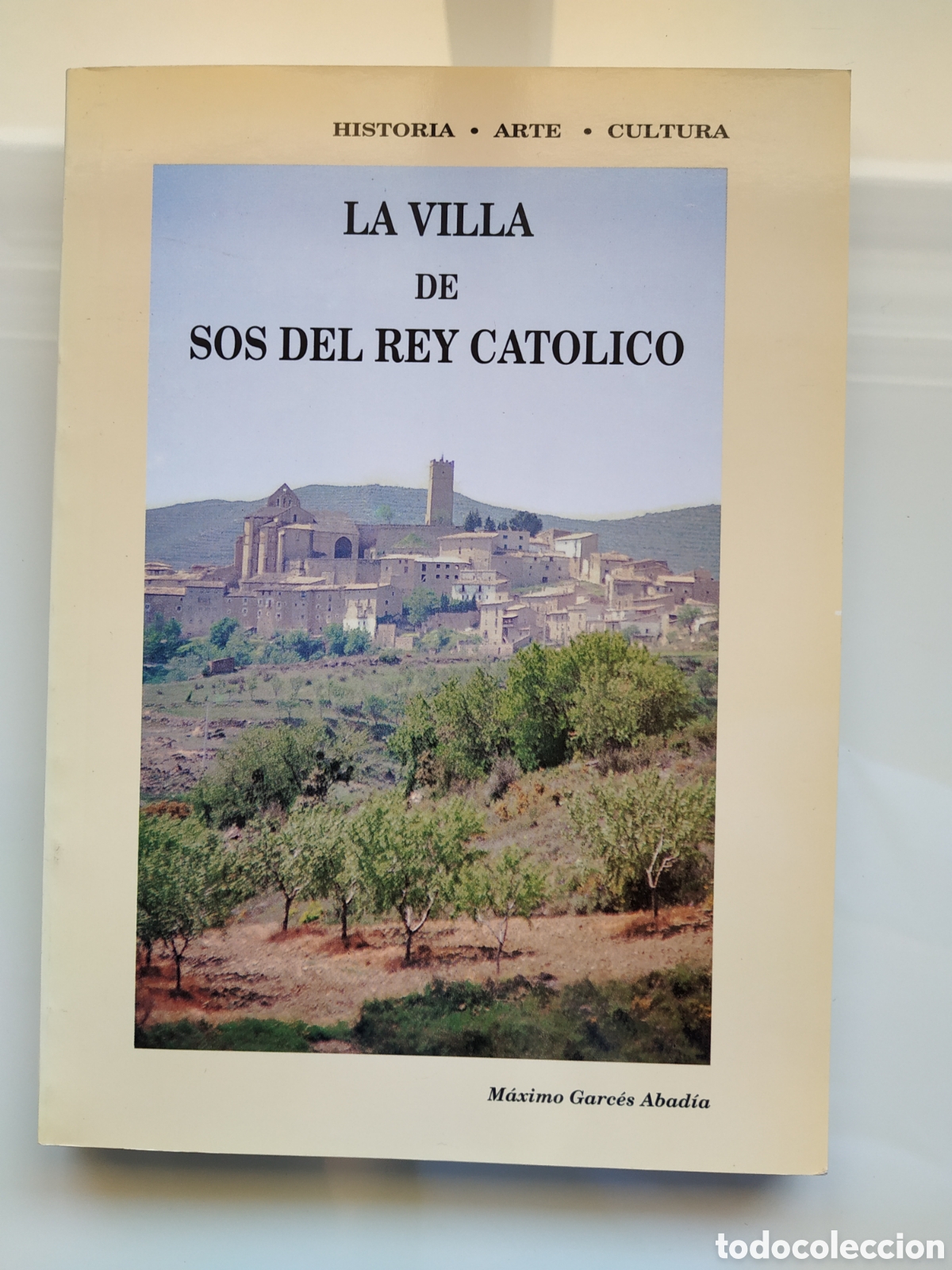Libros de segunda mano: La villa de sos del Rey cat&oacute;lico. m&aacute;ximo Garc&eacute;s Abad&iacute;a - Foto 1