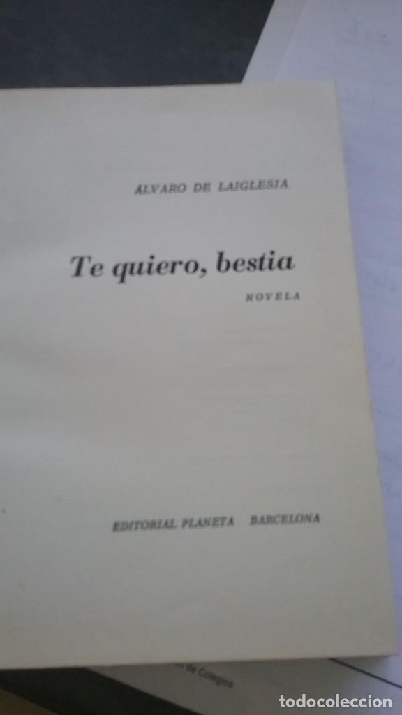 Libros de segunda mano: Te quiero bestia. &Aacute;lvaro de la iglesia (677-2) - Foto 2