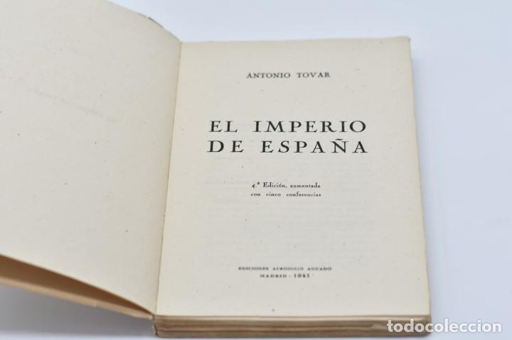 Libros de segunda mano: El imperio de Espa&ntilde;a // Antonio Tovar // 1941 // 4&ordm; Edici&oacute;n - Foto 2