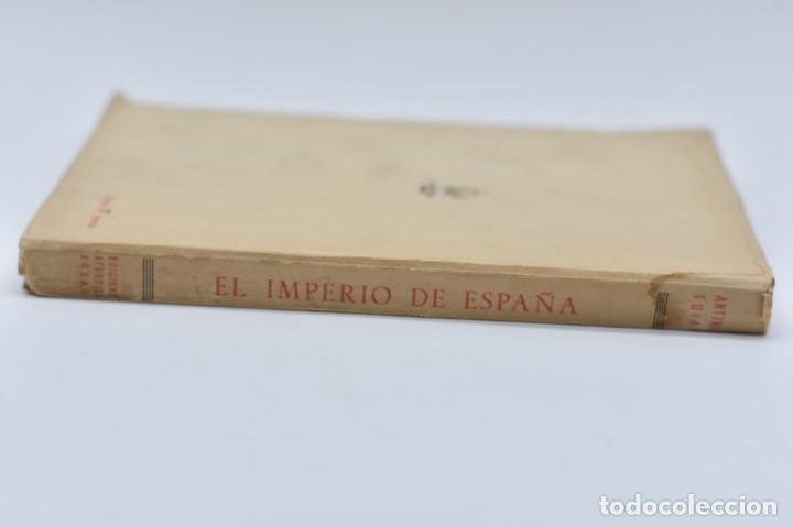 Libros de segunda mano: El imperio de Espa&ntilde;a // Antonio Tovar // 1941 // 4&ordm; Edici&oacute;n - Foto 5