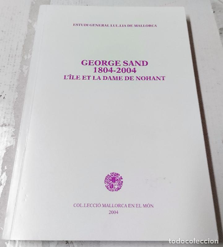 Gebrauchte B&uuml;cher: AA VV, George Sand, 1804-2004, L`Ile et la dame de Nohant, Mallorca en el m&oacute;n, 2004