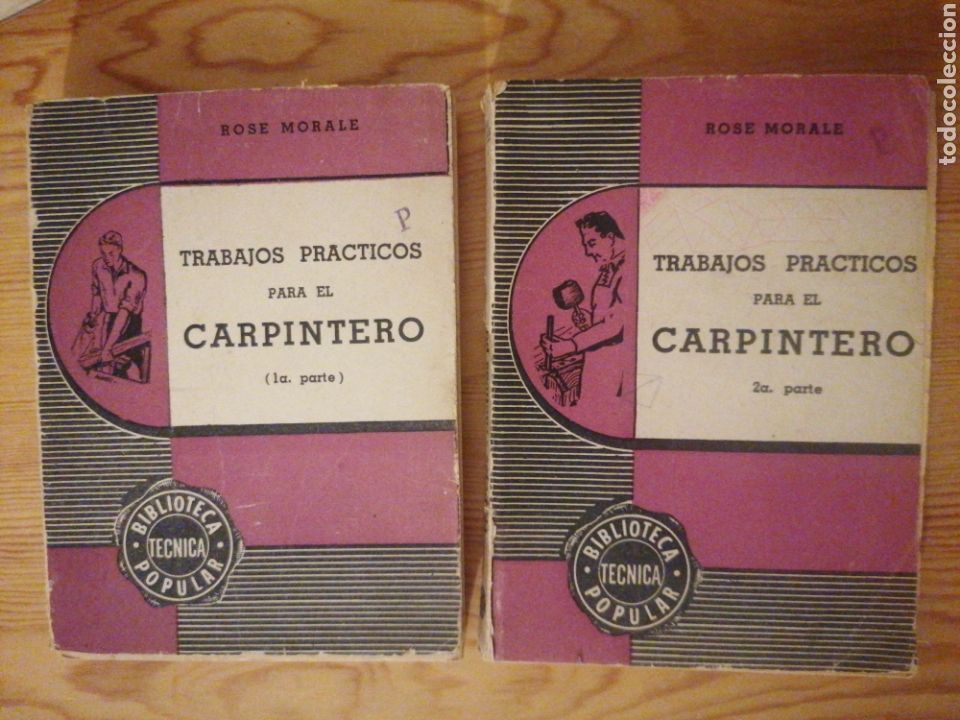 Libros de segunda mano: Trabajos pr&aacute;cticos para el carpintero. Rose Morale. Tomos 1 y 2. Buenos Aires 1947.