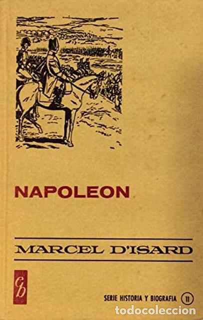 Libros de segunda mano: Napole&oacute;n - D&acute;Isard, Marcel - Foto 1