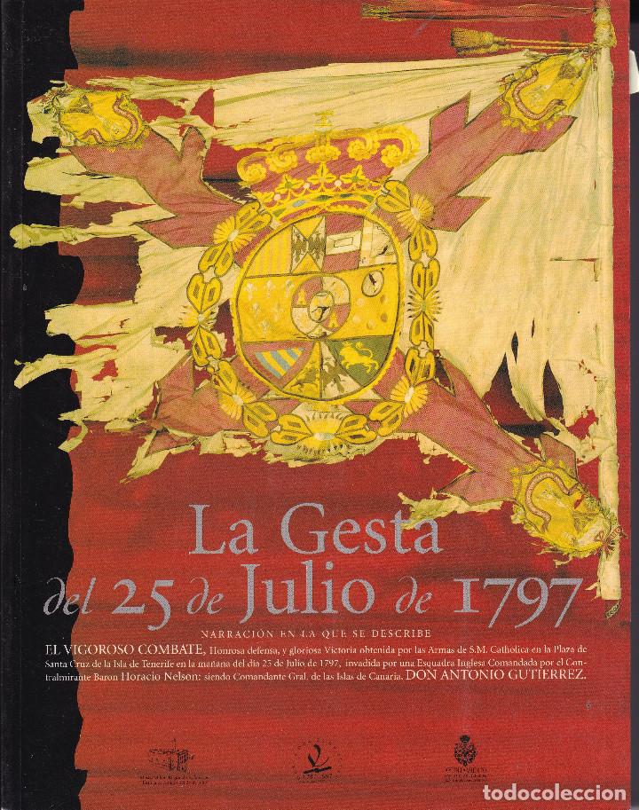 Libros de segunda mano: LA GESTA DEL 25 DE JULIO DE 1797 TENERIFE - Foto 1