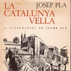 Livros em segunda mão: LA CATALUNYA VELLA DE JOSEP PLA. Lote 362040270