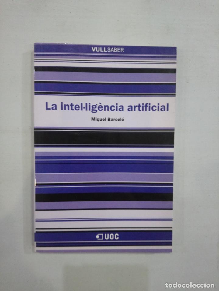Libros de segunda mano: Miquel Barcel&oacute; - La intel&middot;lig&egrave;ncia artificial - Foto 1