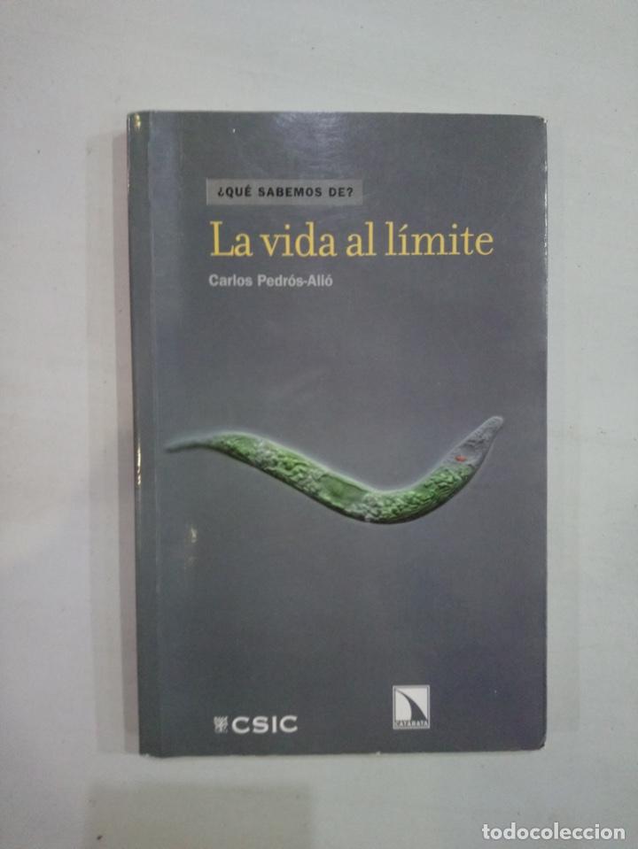 Libros de segunda mano: Carlos Pedr&oacute;s-Ali&oacute; - La vida al l&iacute;mite (&iquest;Qu&eacute; sabemos de...?) - Foto 1
