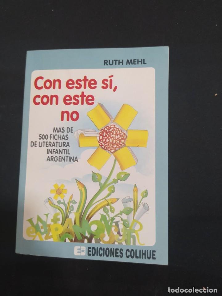 Libros de segunda mano: CON ESTE SI, CON ESTE NO. RUTH MEHL. ED COLIHUE. 1992. - Foto 1