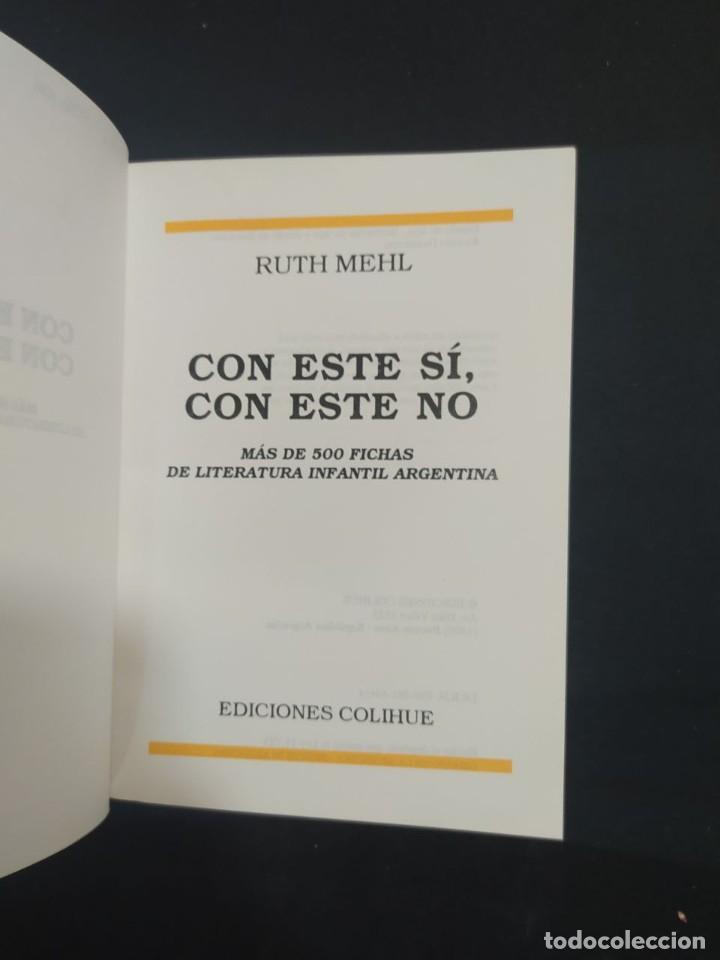 Libros de segunda mano: CON ESTE SI, CON ESTE NO. RUTH MEHL. ED COLIHUE. 1992. - Foto 2