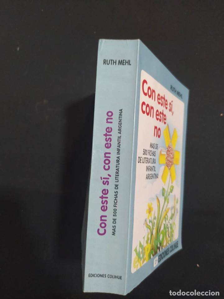 Libros de segunda mano: CON ESTE SI, CON ESTE NO. RUTH MEHL. ED COLIHUE. 1992. - Foto 4