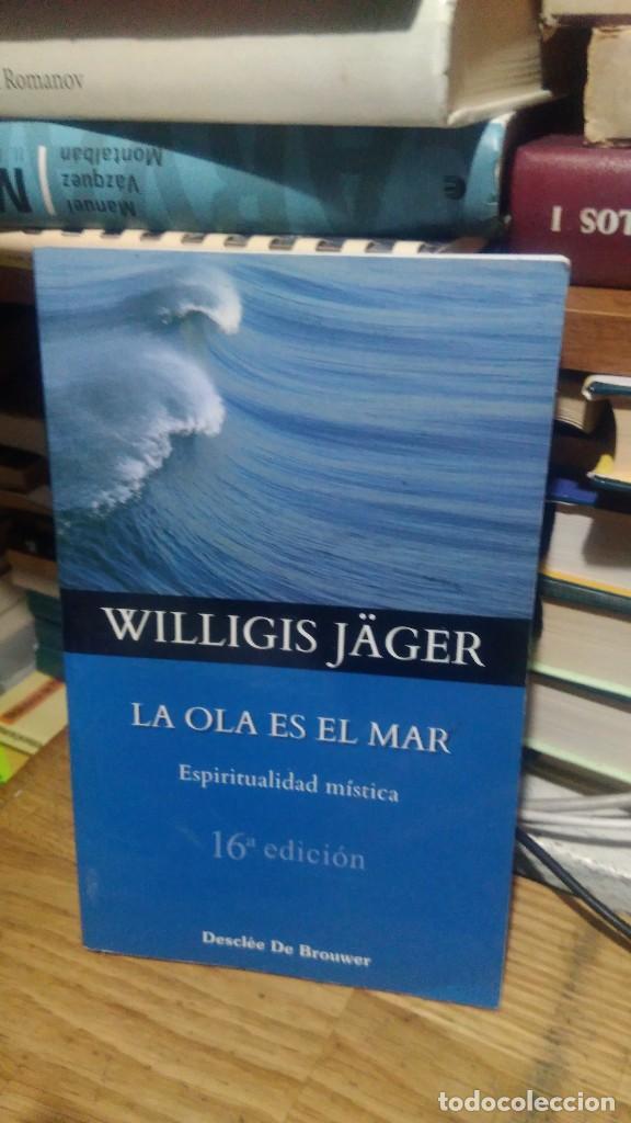 Libros de segunda mano: LA OLA ES EL MAR, WILLIGIS J&Auml;GER, ED. DESCL&Eacute;E DE BROUWER - Foto 1