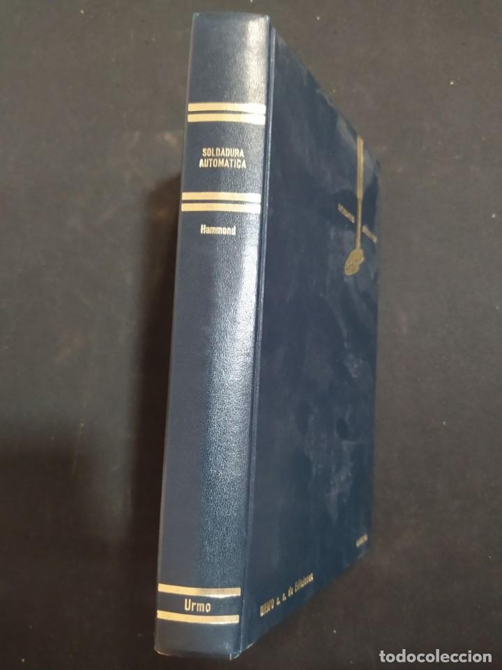 Libros de segunda mano: SOLDADURA AUTOMATICA. ROLT HAMMOND. ED. URMO. 1&ordf; EDICION. 1976. - Foto 4