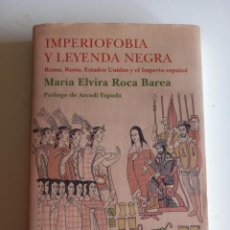 Libri di seconda mano: IMPERIOFOBIA Y LEYENDA NEGRA: ROMA, RUSIA, ESTADOS UNIDOS Y EL IMPERIO ESPAÑOL. ROCA BAREA, MARÍA E.. Lote 362298250