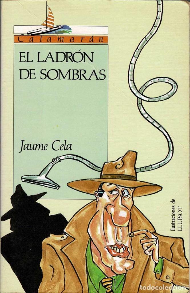 Libros de segunda mano: El ladr&oacute;n de sombras - Jaume Cela - Foto 1