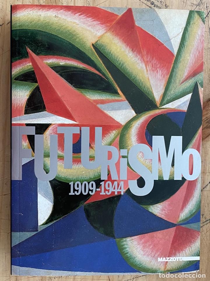 Livres d'occasion: Futurismo 1909-1944. Arte, Architettura, Spettacolo, Grafica, Letteratura