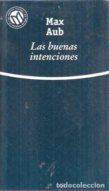 Libros de segunda mano: Las buenas intenciones - Aub, Max - Foto 1