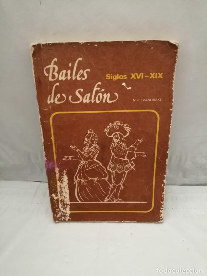 Libros de segunda mano: BAILES DE SAL&Oacute;N: SIGLOS XVI-XIX - Foto 1