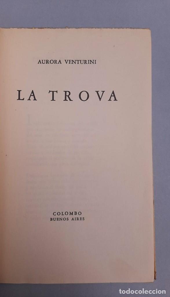 Libros de segunda mano: Venturini, Aurora - La Trova - 1962 - Firmado SIGNED - Foto 3