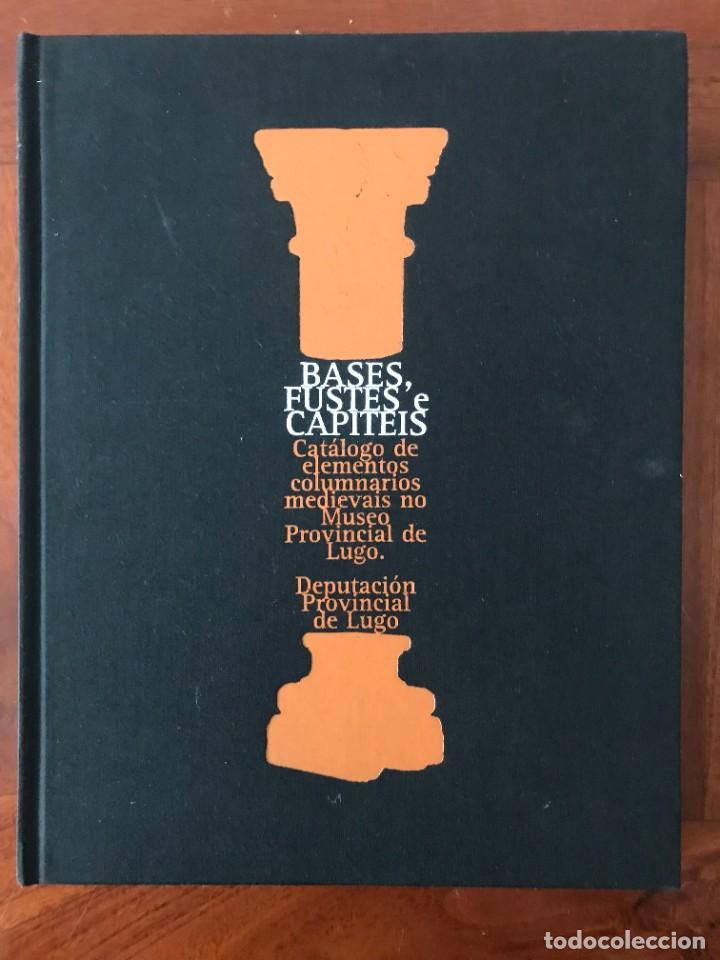 Livres d'occasion: Bases, Fustes e Capiteis. Museo Provincial de Lugo, Galicia