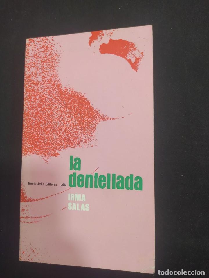 Libros de segunda mano: LA DENTELLADA. IRMA SALAS. ED. MONTE AVILA. 1972. - Foto 1
