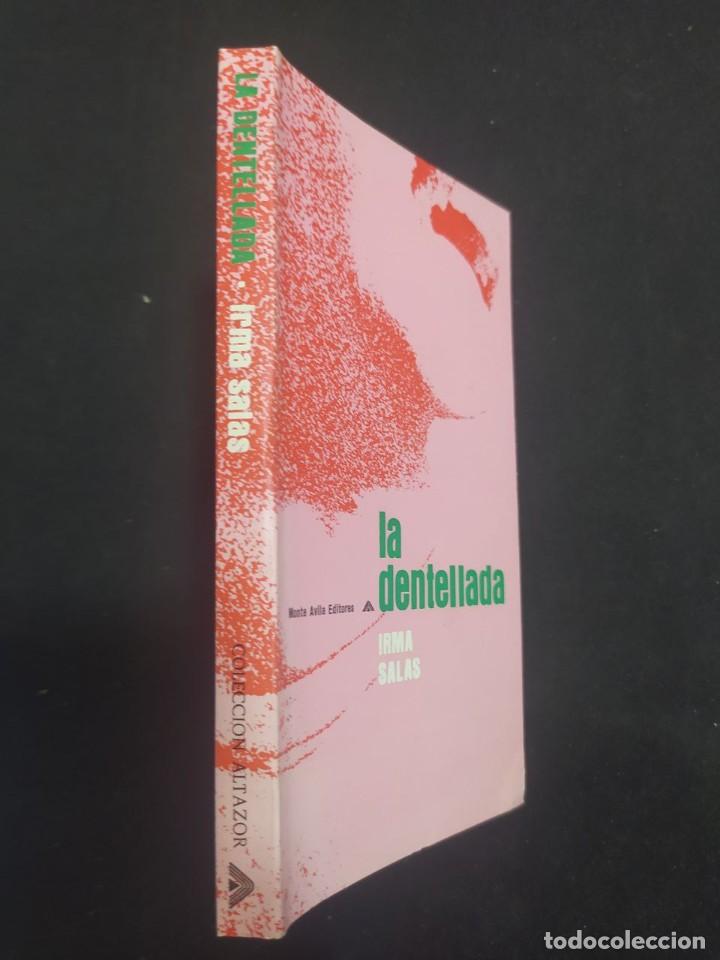 Libros de segunda mano: LA DENTELLADA. IRMA SALAS. ED. MONTE AVILA. 1972. - Foto 4