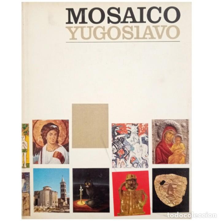 Libros de segunda mano: MOSAICO YUGOSLAVO - Foto 1