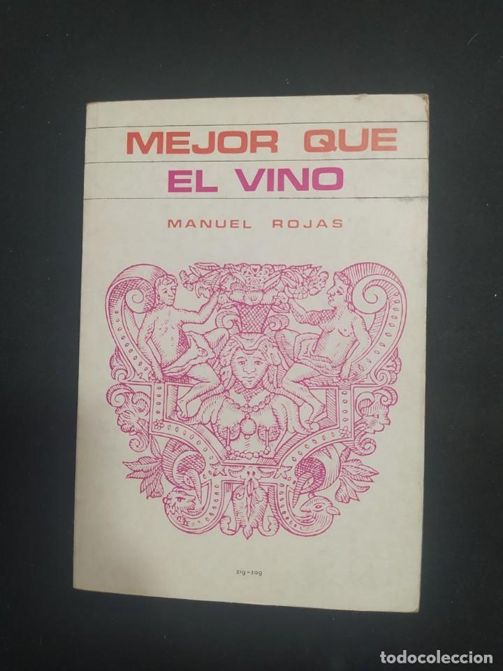 Libros de segunda mano: MEJOR QUE EL VINO. MANUEL ROJAS. ED. ZIG - ZAG. 1958. - Foto 1