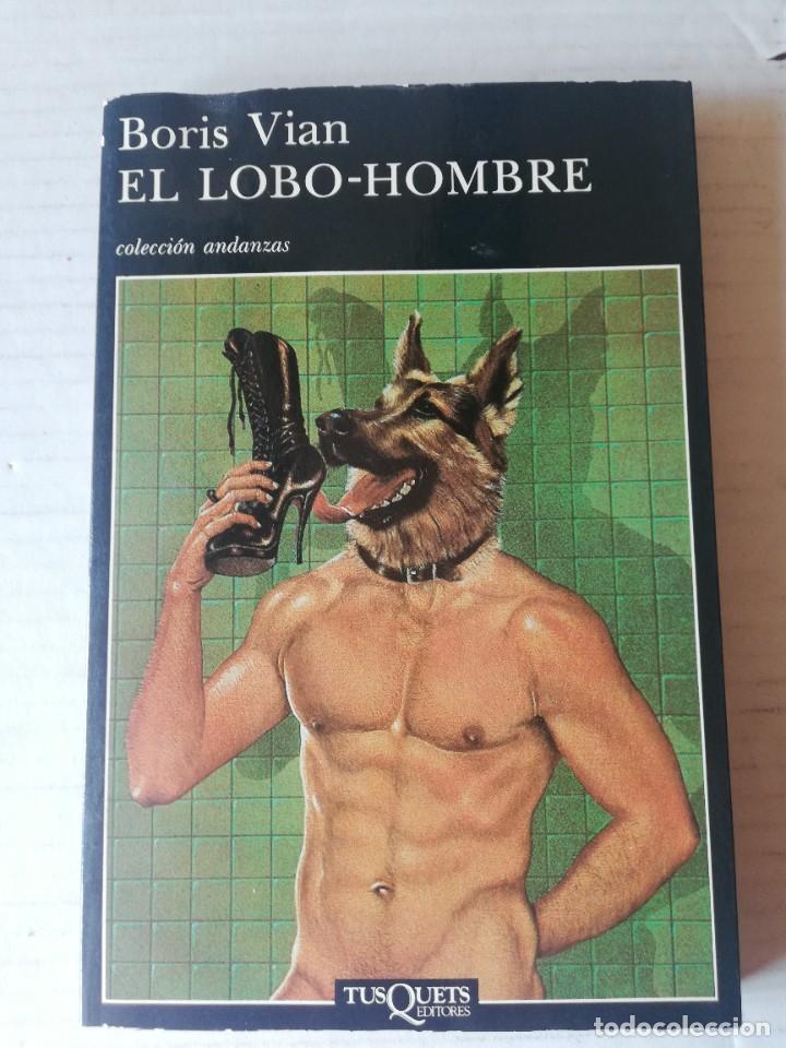 Libros de segunda mano: BORIS VIAN. EL LOBO-HOMBRE. TUSQUETS - Foto 1