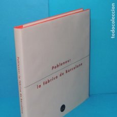 Livros em segunda mão: POBLENOU: LA FÀBRICA DE BARCELONA . - VV.AA.. Lote 362900350