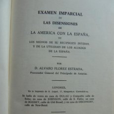 Libros de segunda mano: EXAMEN IMPARCIAL DE LAS DISENSIONES DE LA AMERICA CON LA ESPAÑA. FLOREZ ESTRADA. 1811. FACSÍMIL 1974. Lote 362985690