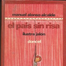 Libros de segunda mano: EL PAÍS SIN RISA Y CUATRO PIEZAS MÁS. TEATRO PARA NIÑOS - ALONSO ALCALDE, MANUEL. ED. DONCEL - 1976. Lote 363030515