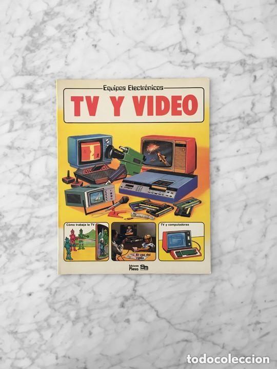 Libros de segunda mano: EQUIPOS ELECTR&Oacute;NICOS - TV Y VIDEO - ED. PLESA SM - 1983 - Foto 1