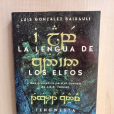Libros de segunda mano: LA LENGUA DE LOS ELFOS. LUIS GONZÁLEZ BAIXAULI. EDICIONES MINOTAURO, 2002.