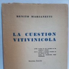 Libros de segunda mano: BENITO MARIANETTI - LA CUESTION VITIVINICOLA - 1952. Lote 363142065