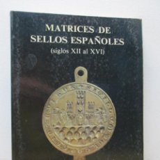 Libros de segunda mano: MATRICES DE SELLOS ESPAÑOLES SIGLOS XII AL XVI. F.MENENDEZ PIDAL. MINISTERIO DE CULTURA. 1987. Lote 363150635
