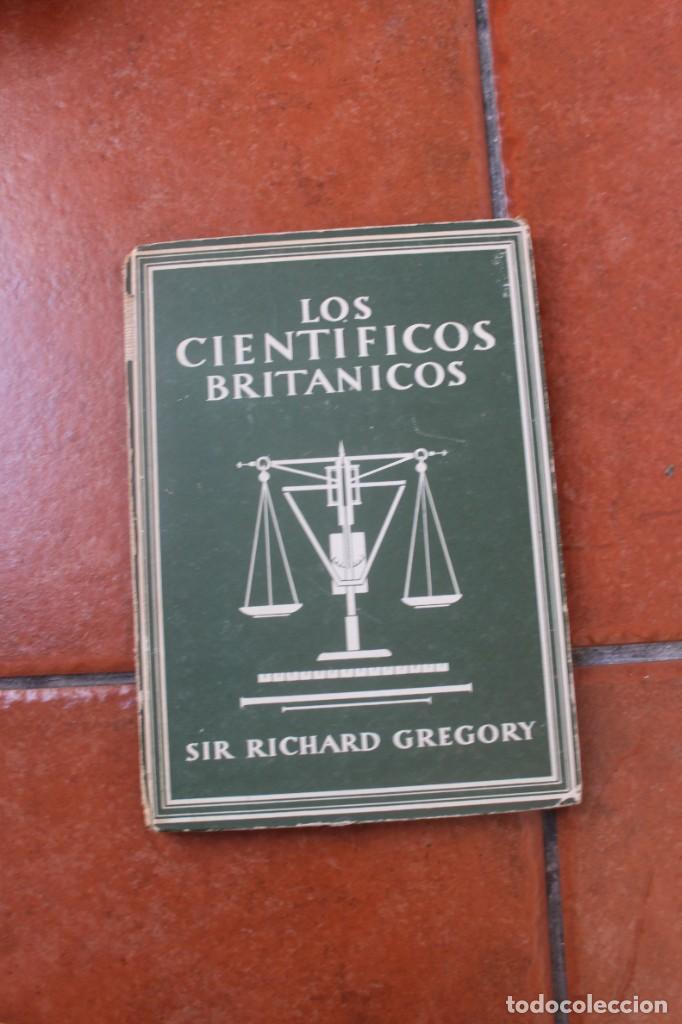 Libros de segunda mano: LOS CIENTIFICOS BRITANICOS SIR RICHARD GREGORY - Foto 1